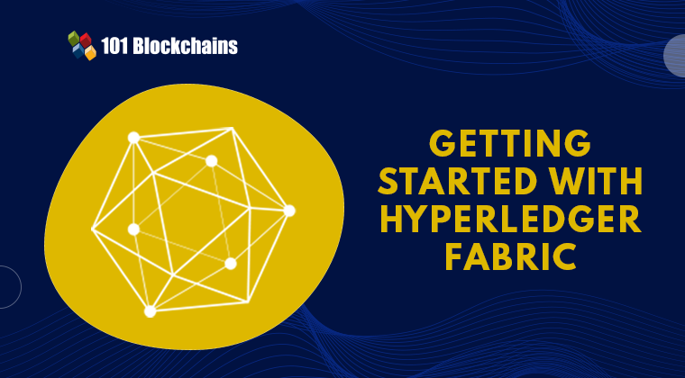 Getting Started with Hyperledger Fabric